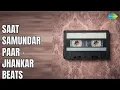 Lagu Saat Samundar Paar - Jhankar Beats | Vishwatma - Jhankar Beats | Sadhana Sargam Songs | nan