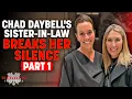CHAD DAYBELL S SISTER-IN-LAW HEATHER DAYBELL BREAKS HER SILENCE PART 1
