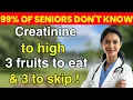Lagu Over 65? Lower Creatinine FAST With These 3 Kidney-Safe Fruits | Senior Nutrition
