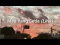 Lagu MAU YANG SETIA - Hendri Endico ft Justy Aldrin (lirik).mp4