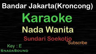 Download BANDAR JAKARTA Kroncong-Nostalgia-Sundari Sukoco|KARAOKE WANITA​⁠ -Female-Cewek-Perempuan@ucokku MP3
