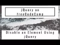 Disable an Element Using jQuery jQuery in freeCodeCamp