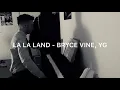 LA LA LAND - BRYCE VINE, YG (Piano Cover)