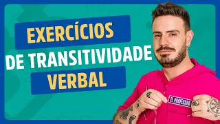 EXERCÍCIOS SOBRE TRANSITIVIDADE VERBAL #auladeportuguês