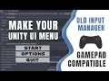 Make your Unity UI Menu Gamepad compatible in 3 minutes Unity UI tutorial