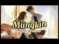 MUNGKIN -Melly Goeslaw cover by Fadhilah intan