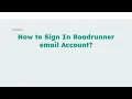 How to Sign In Roadrunner email Account