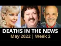 Who Died May 2022 Week 2 News Reactions