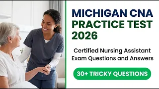 Michigan CNA Practice Test 2026 Certified Nursing Assistant Exam Questions and Answers