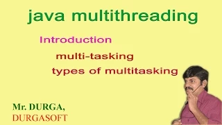 Java multithreading Introduction and multitasking types of multitasking by Durgasir