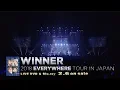 WINNER - EVERYDAY WINNER 2018 EVERYWHERE TOUR IN JAPAN