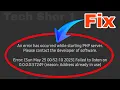An error has occured while starting PHP server while open app Problem Solve