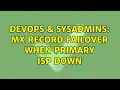 DevOps SysAdmins MX Record Failover When Primary ISP down