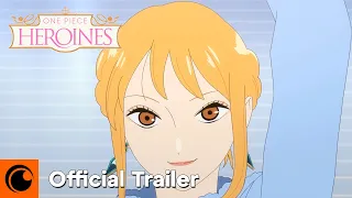 ONE PIECE HEROINES Trailer Crunchyroll