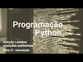Programacao Python - Funcoes Anonimas Lambda Parte II