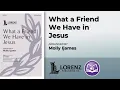Download Lagu What a Friend We Have in Jesus | Arranged by Molly Ijames