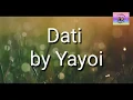 Download Lagu Dati - by Yayoi (Lyric Video)