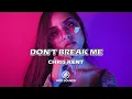 Chris Kent - Don't Break Me