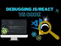 Mastering JavaScript Debugging in Visual Studio Code Debug Web Apps React and Node js
