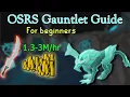 Beginner s Guide to the Gauntlet In-depth OSRS Gauntlet Guide Current