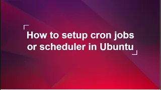 How to setup cron jobs or scheduler in Ubuntu 20 4 1 for python script