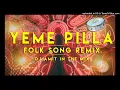 Download Lagu YEME PILLA || TELUGU FOLK SONG || REMIX BY DJ AMIT | @DjAmitganjam6635 @telugufolkdjsong5429