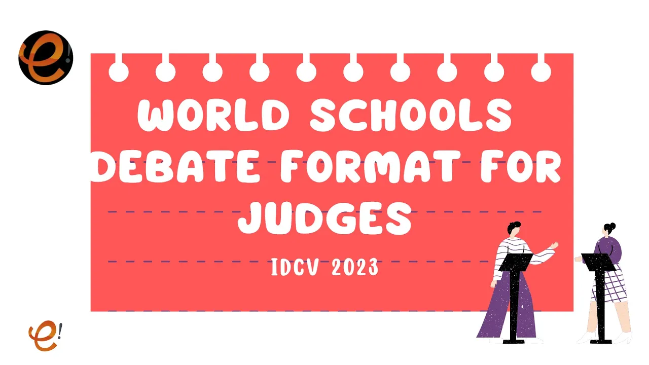 World School Debate format and consideration for judges
