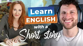 Learn English with a SHORT STORY — How J.K. Rowling Wrote HARRY POTTER