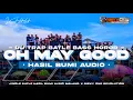 Download Lagu JINGLE OH MAY GOOD HASIL BUMI AUDIO MLG STYEL BATLEE‼️YANG VIRAL TIK TOK 2025 YANG KALIAN CARI CARI