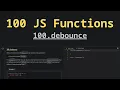 100 debounce Solving 100 JS Functions