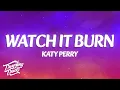 Katy Perry - Watch It Burn