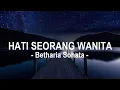 Download Lagu Betharia Sonata__Hati Seorang Wanita ( Lirik )