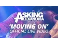 Download Lagu Asking Alexandria - Moving On (Official HD Live Video)