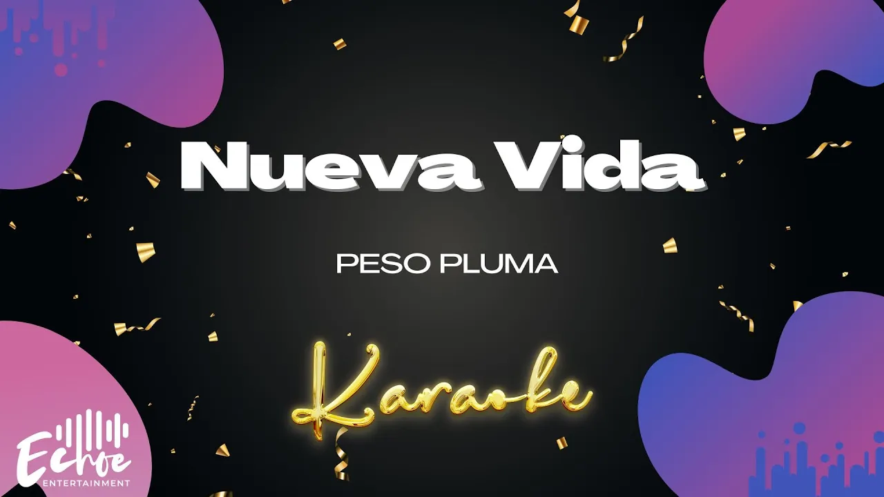 Peso Pluma - Nueva Vida (Version Karaoke) Peso Pluma - Nueva Vida (Version Karaoke)