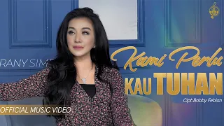 kami perlu kau tuhan rany simbolon official music video 