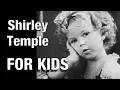 The Shirley Temple Story For Kids