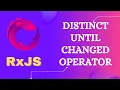 28 RxJS DistinctUntilChanged Operator Learn RxJS Filtering Category DistictUntilChanged - RxJS