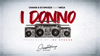 chakie u0026 dj spuzza i donno feat mega official original audio 