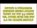 Running single Apache Vhost on PHP 5 3 using CGI other sites use PHP 5 2 on Apache module