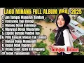 🎵 SILVA HAYATI FULL ALBUM LAGU MINANG TERBAIK 2025 | KUMPULAN LAGU MINANG POPULER SEPANJANG MASA 🎵