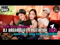 Download Lagu DJ BREAKBEAT BARAT REMIX TERBARU VIRAL 2025 🎵 || DJ CAMPURAN VIRAL TIKTOK TERBARU 2025 🎵