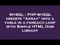 MySQL PHP-MySQL inserts Array into a table in a foreach loop with Simple HTML Dom library