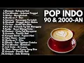 Download Lagu LAGU POP 90an \u0026 2000an HITS INDONESIA FULL ALBUM | Playlist Nostalgia Lagu Indonesia