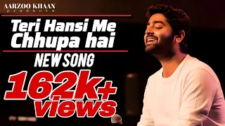 teri hansi mein chhupa hai soulful romantic hindi song 2025 arijit singh style aarzoo khaan