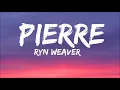 Download Lagu Ryn Weaver - Pierre (Tiktok Song) (Lyrics) | Pierre dance challenge