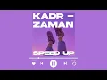 KADR - ZAMAN (karanlıktan korkmaz oldum) Speed up♡