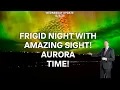 Cold Night Aurora Alert - Detailed Week Ahead Forecast
