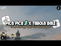 Download Lagu DJ PICA PICA 2 X TABOLA BALE CAMPURAN LAGU TIMUR VIRAL TERBARU 2025 | KHARIS SOPAN 