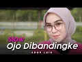 Download Lagu DJ OJO DIBANDINGKE - DENNY CAKNAN FT ABAH LALA SLOW BASS | VIRAL TIKTOK