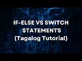 If-else vs switch statements Tagalog Programming Tutorials Part 1